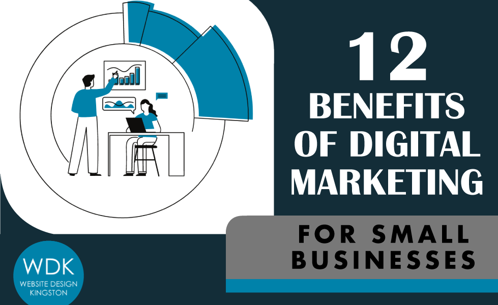 12 Benefits of digital marketing